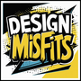 The Design Misfits